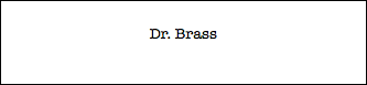 Dr. Brass
