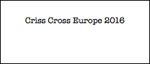 Criss Cross Europe 2016